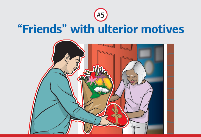 Text: #5 “Friends” with ulterior motives. Illustration of an elderly woman receiving flowers and candy from a young man.